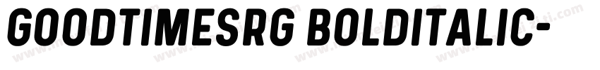 goodtimesrg bolditalic字体转换